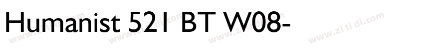 Humanist 521 BT W08字体转换 Humanist 521 BT W08字体转换